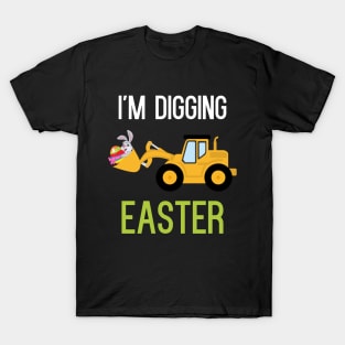 I'm Digging Easter T-Shirt